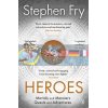 Heroes (Book 2) Stephen Fry 9781405940368
