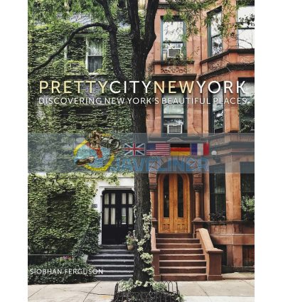 Prettycitynewyork: Discovering New York's Beautiful Places Siobhan Ferguson 9780750990707