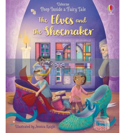 Peep inside a Fairy Tale: The Elves and The Shoemaker Anna Milbourne Usborne 9781474968799