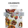 Celebrate: Plant Based Recipes for Every Occasion Bettina Campolucci Bordi 9781784883867