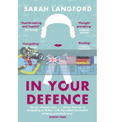 In Your Defence: Stories of Life and Law Sarah Langford 9781784163082