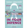 In Your Defence: Stories of Life and Law Sarah Langford 9781784163082