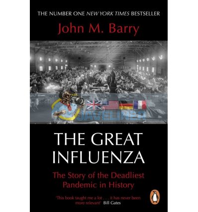 The Great Influenza: The Story of the Deadliest Pandemic in History John M. Barry 9780241991565