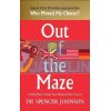 Out of the Maze: A Simple Way to Change Your Thinking and Unlock Success Spencer Johnson 9781785042119