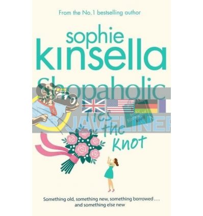 Shopaholic Ties the Knot (Book 3) Sophie Kinsella 9780552778312