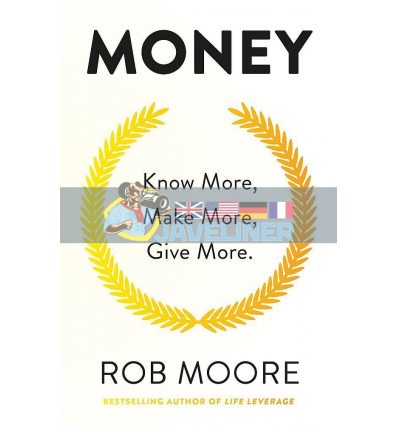 Money: Know More, Make More, Give More Rob Moore 9781473641334