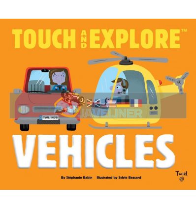 Touch and Explore Vehicles Stephanie Babin Twirl Books 9782745995490