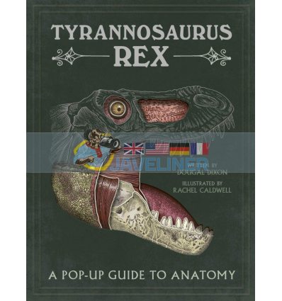 Tyrannosaurus Rex: A Pop-Up Guide to Anatomy Dougal Dixon Templar 9781787413344