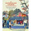 The Watercolor Course Leslie Frontz 9780770435295