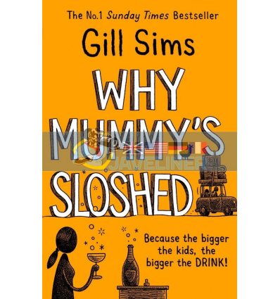 Why Mummy's Sloshed (Book 4) Gill Sims 9780008358563