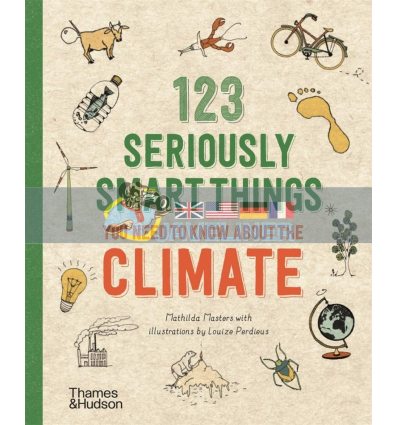 123 Seriously Smart Things You Need to Know about the Climate Louize Perdieus 9780500296035