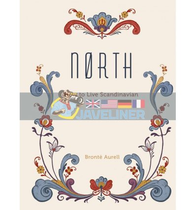 North: How to Live Scandinavian Bronte Aurell 9781781316528