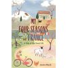 My Four Seasons in France: A Year of the Good Life Janine Marsh 9781789290479