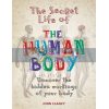 The Secret Life of the Human Body John Clancy 9781844039784