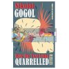 How the Two Ivans Quarrelled Nikolai Gogol 9781847496645