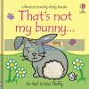That's Not My Bunny... Fiona Watt Usborne 9781474988889