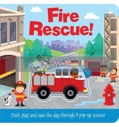 Push and Play: Fire Rescue Connie Isaacs Imagine That 9781789583434