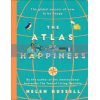 The Atlas of Happiness: The Global Secrets of How to Be Happy Helen Russell 9781473688230
