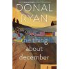 The Thing about December Donal Ryan 9780552773577