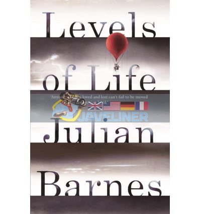Levels of Life Julian Barnes 9780099584537
