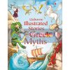 Illustrated Stories from the Greek Myths Alex Firth Usborne 9781409531678