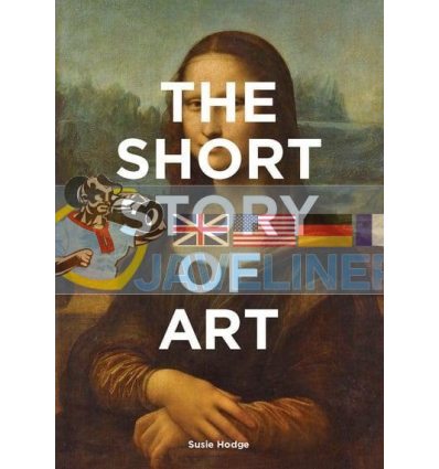 The Short Story of Art Susie Hodge 9781780679686