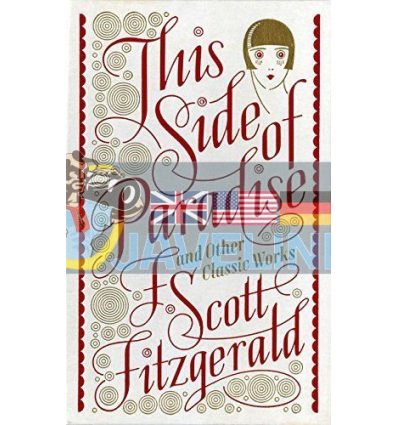 This Side of Paradise and Other Classic Works F. Scott Fitzgerald 9781435146198