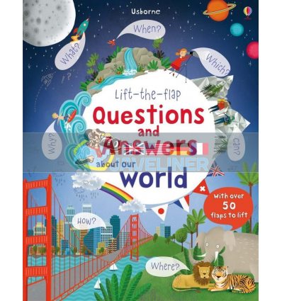 Lift-the-Flap Questions and Answers about Our World Katie Daynes Usborne 9781409582151