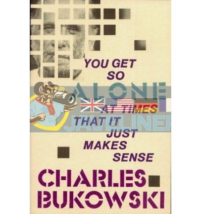 You Get So Alone at Times That It Just Makes Sense Charles Bukowski 9780876856833