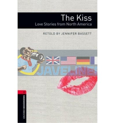 The Kiss. Love Stories from North America Jennifer Bassett 9780194786157