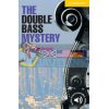 The Double Bass Mystery Jeremy Harmer 9780521656139