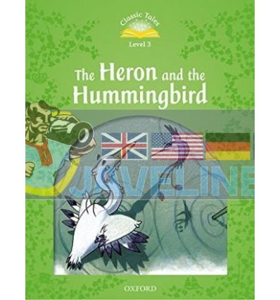 The Heron and the Hummingbird Audio Pack Rachel Bladon Oxford University Press 9780194014229