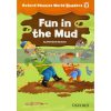Oxford Phonics World Readers 2 Fun in the Mud 9780194589086