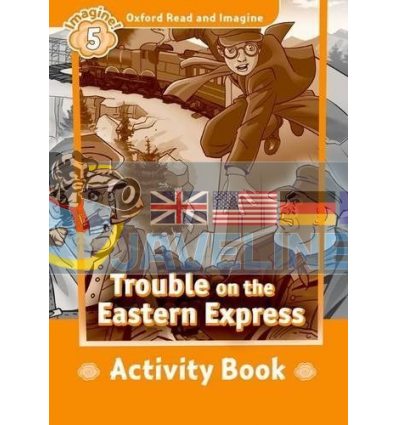 Trouble on the Eastern Express Activity Book Paul Shipton Oxford University Press 9780194737234
