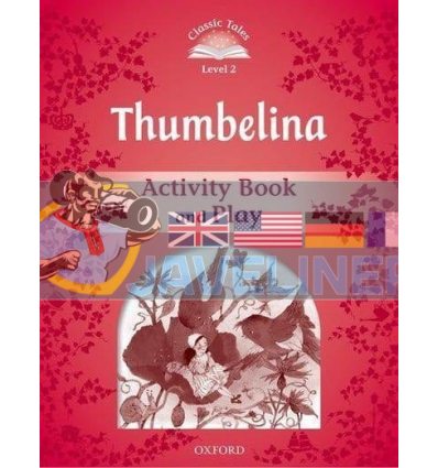 Thumbelina Activity Book and Play Sue Arengo Oxford University Press 9780194239196