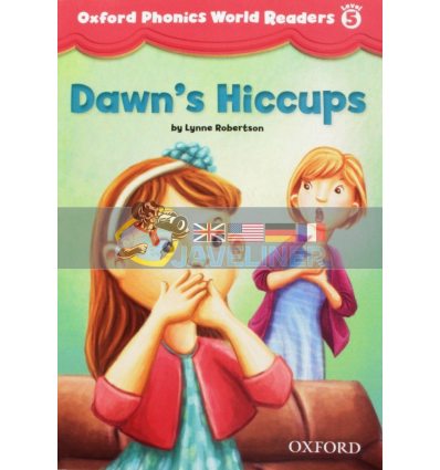 Oxford Phonics World Readers 5 Dawn's Hiccups 9780194589185