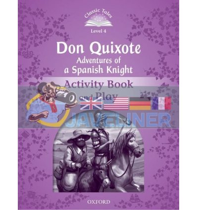 Don Quixote: Adventures of a Spanish Knight Activity Book and Play Rachel Bladon Oxford University Press 9780194100236