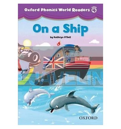 Oxford Phonics World Readers 4 On a Ship 9780194589130