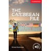 The Caribbean File with Downloadable Audio Richard MacAndrew 9781107674257