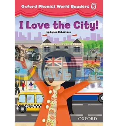Oxford Phonics World Readers 5 I Love the City 9780194589178