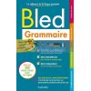 Bled Orthographe et Grammaire — La rEfErence avec 350 exercises et corrigEs 9782017151074