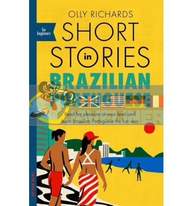 Short Stories in Brazilian Portuguese for Beginners Olly Richards 9781529302806
