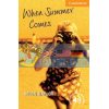 When Summer Comes with Downloadable Audio Helen Naylor 9780521656115
