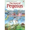 The Story of Pegasus Susanna Davidson Usborne 9781409522287