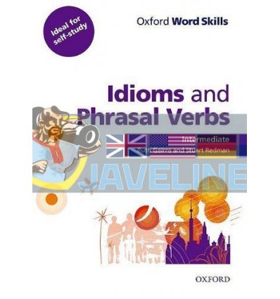 Oxford Word Skills: Idioms and Phrasal Verbs Intermediate with answer key 9780194620123