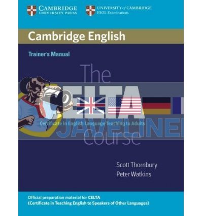 Cambridge English: The CELTA Course Trainer's Manual 9780521692076