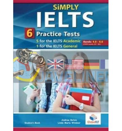Simply IELTS — 5 Academic + 1 General Practice Tests Bands: 4.0-5.5 Self-Study Edition 9781781642498