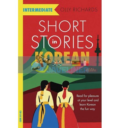 Short Stories in Korean for Intermediate Learners Olly Richards 9781529303056