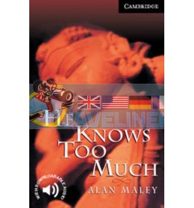 He Knows Too Much with Downloadable Audio Alan Maley 9780521656078