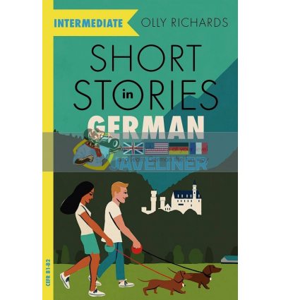 Short Stories in German for Intermediate Learners Olly Richards 9781529361636